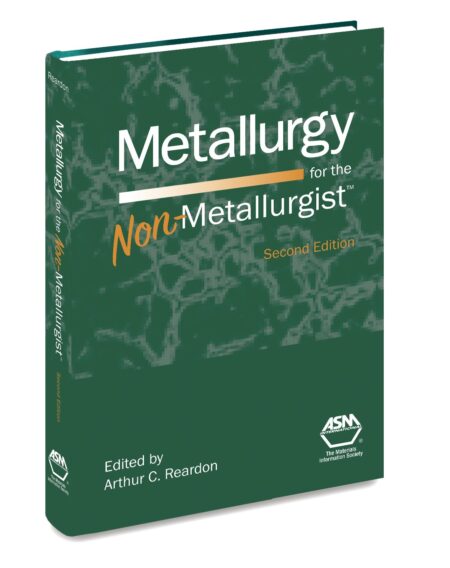 METALLURGY FOR THE NON-METALLURGIST