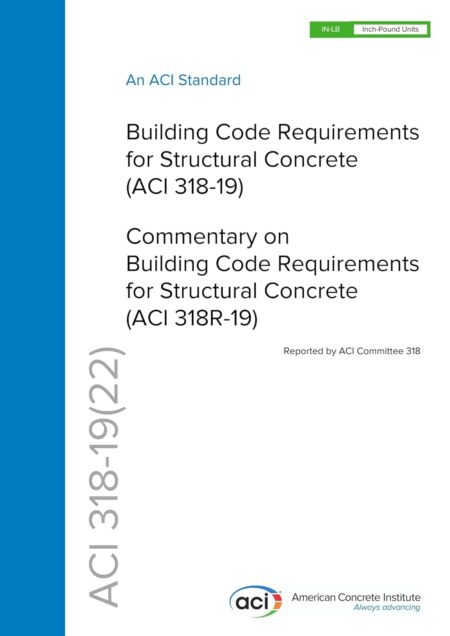 ACI CODE-318-19(22): Building Code Requirements for Structural Concrete and Commentary